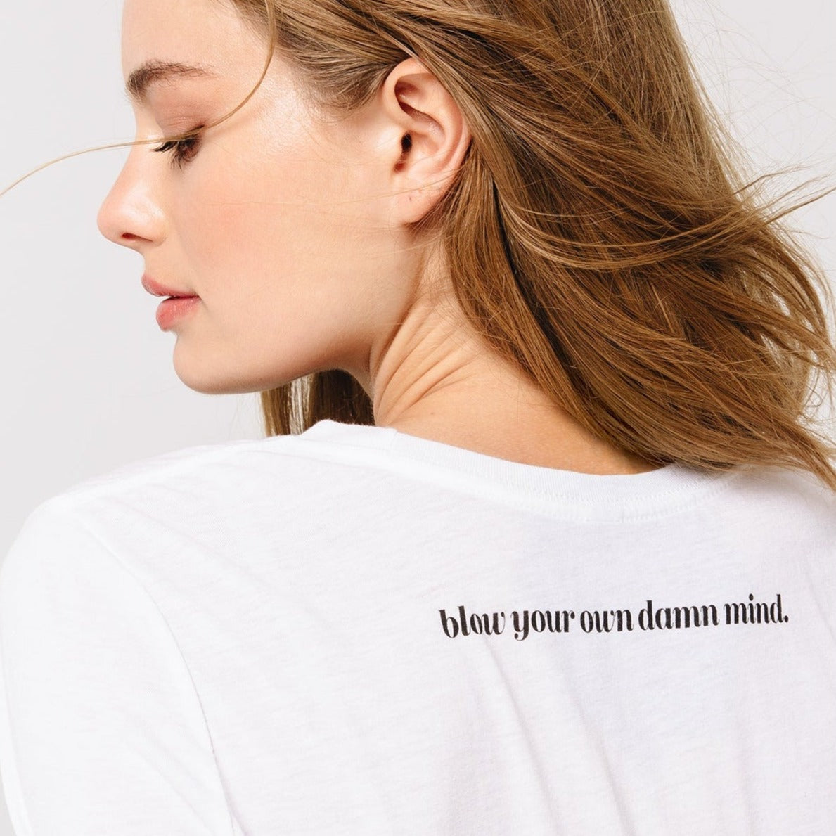 Blow Your Own Damn Mind Tee